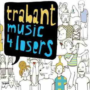 Trabant - Music 4 Losers FLAC