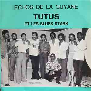 Tutus Et Les Blues Stars - Echos De La Guyane FLAC