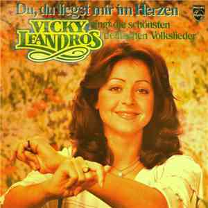 Vicky Leandros - Du, Du Liegst Mir Im Herzen FLAC