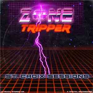 Zone Tripper - St. Croix Sessions FLAC