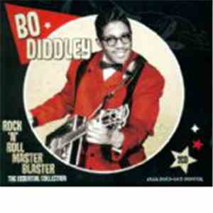 Bo Diddley - Rock 'N' Roll Master Blaster: The Essential Collection FLAC