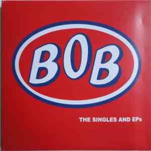 BOB  - The Singles And EPs FLAC