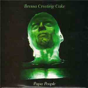 Bressa Creeting Cake - Papa People FLAC