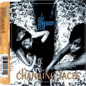 Changing Faces - I Got Somebody Else FLAC