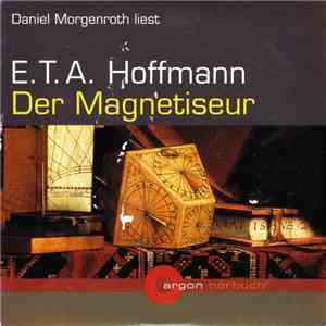 Daniel Morgenroth Liest E.T.A. Hoffmann - Der Magnetiseur FLAC