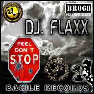 DJ Flaxx - Feel Don't Stop FLAC