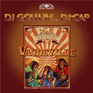 DJ Gollum Feat. DJ Cap - Vaudeville 2018 FLAC