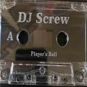 DJ Screw  - Players Ball FLAC