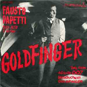 Fausto Papetti - Goldfinger / Per Un Pugno Di Dollari FLAC
