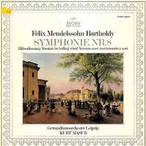 Felix Mendelssohn Bartholdy - Gewandhausorchester Leipzig, Kurt Masur - Symphonie Nr. 8 (Bläserfassung) FLAC