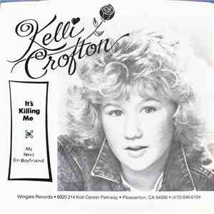 Kelli Crofton - It's Killing Me / My Next Ex-Boyfriend FLAC