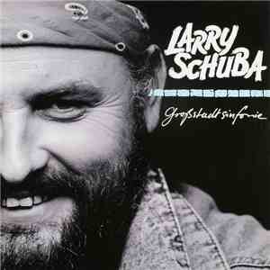 Larry Schuba - Großstadtsinfonie FLAC