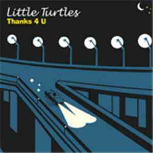 Little Turtles - Thanks 4 U FLAC
