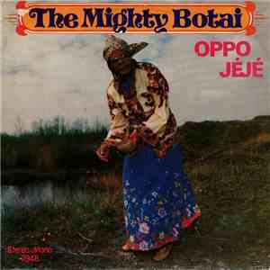Mighty Botai - Oppo Jéjé FLAC