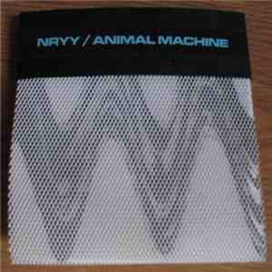 Nryy / Animal Machine - Nryy / Animal Machine FLAC