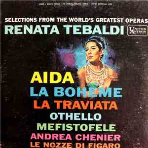 Renata Tebaldi - Selections From The World's Greatest Operas FLAC