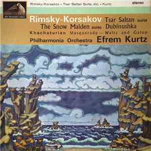Rimsky-Korsakov, Khachaturian, Philharmonia Orchestra, Efrem Kurtz - Tsar Saltan Suite / The Snow Maiden Suite • Dubinushka / Masquerade - Waltz And Galop FLAC