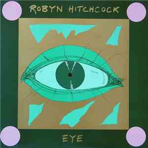 Robyn Hitchcock - Eye FLAC