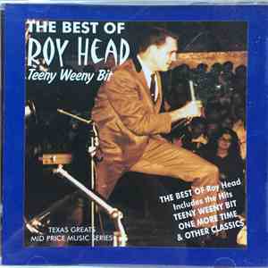 Roy Head - The Best Of Roy Head & The Traits Teeny Weeny Bit FLAC