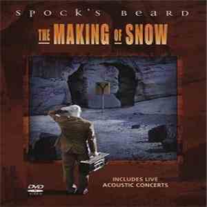 Spock's Beard - The Making Of Snow FLAC