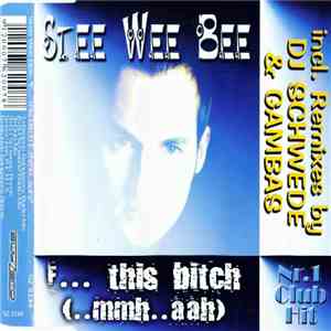 Stee Wee Bee - F... This Bitch (..mmh..aah) FLAC