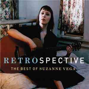 Suzanne Vega - Retrospective: The Best Of Suzanne Vega FLAC