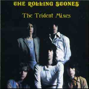 The Rolling Stones - The Trident Mixes FLAC
