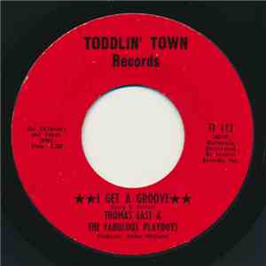 Thomas East & The Fabulous Playboys - I Get A Groove / You're What's Happening FLAC