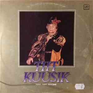 Tiit Kuusik - Tiit Kuusik / Поет Тийт Куузик FLAC