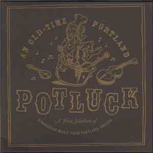 Various - An Old-Time Portland Potluck FLAC