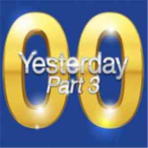 Various - Yesterday '00 Part 3 FLAC