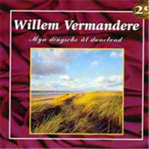 Willem Vermandere - Myn Dingsche Ût Duneland FLAC