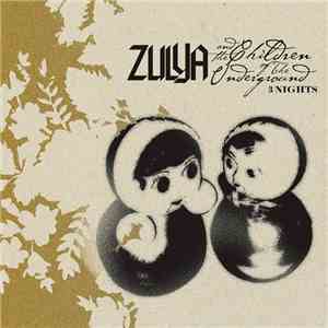 Zulya And The Children Of The Underground - 3 Nights FLAC