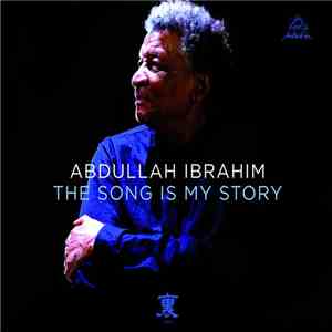 Abdullah Ibrahim - The Song Is My Story FLAC