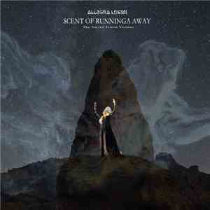 Allegra Lusini - Scent Of Running Away (The Sacred Forest Version) FLAC