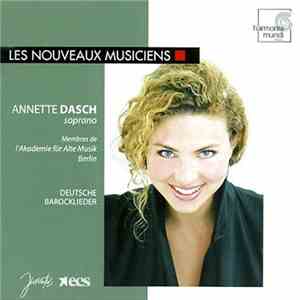 Annette Dasch, Mitglieder der Akademie für Alte Musik Berlin - Chansons Baroques Allemandes FLAC