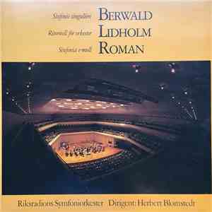 Berwald, Lidholm, Roman, Riksradions Symfoniorkester, Herbert Blomstedt - Berwald, Lidholm, Roman FLAC