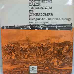 Burka S., Németh J. - Történelmi Dalok Tárogatóra És Cimbalomra  Hungarian Historical Songs FLAC