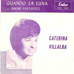 Caterina Villalba - Quando La Luna / Amore Fantastico FLAC