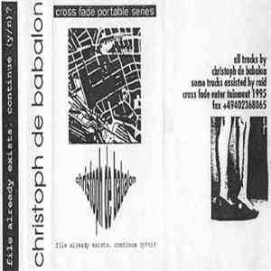 Christoph De Babalon - File Already Exists. Continue (Y/N)? FLAC