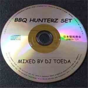 DJ TOEDA - BBQ HUNTERZ SET FLAC