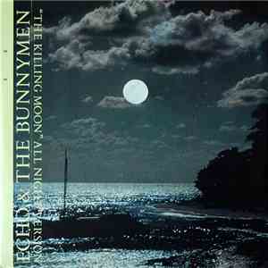 Echo & The Bunnymen - The Killing Moon (All Night Version) FLAC
