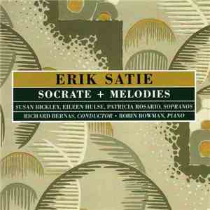 Erik Satie - Socrate + Melodies FLAC