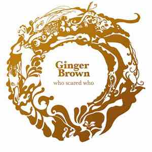 Ginger Brown  - Who Scared Who FLAC