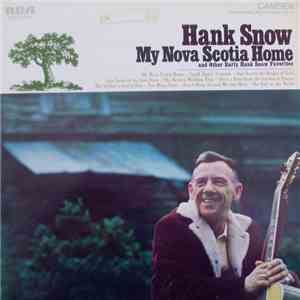 Hank Snow - My Nova Scotia Home And Other Early Hank Snow Favorites FLAC