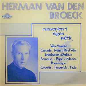 Herman Van Den Broeck - Herman Van Den Broeck Conserteert Eigen Werk FLAC