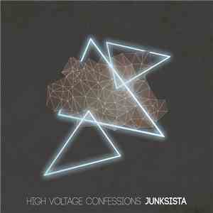 Junksista - High Voltage Confessions FLAC