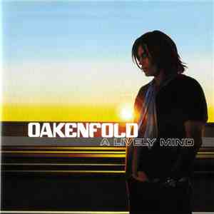 Oakenfold - A Lively Mind FLAC