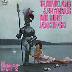 Orchester Horst Jankowski Und Die Jankowski-Singers - Traumklang Und Rhythmus Mit Horst Jankowski FLAC