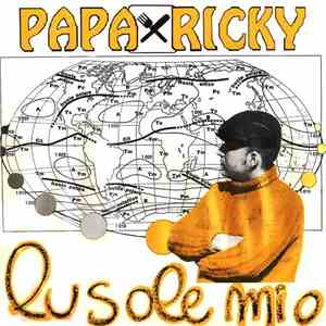Papa Ricky  - Lu Sole Mio FLAC